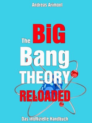 cover image of The Big Bang Theory Reloaded--das inoffizielle Handbuch zur Serie